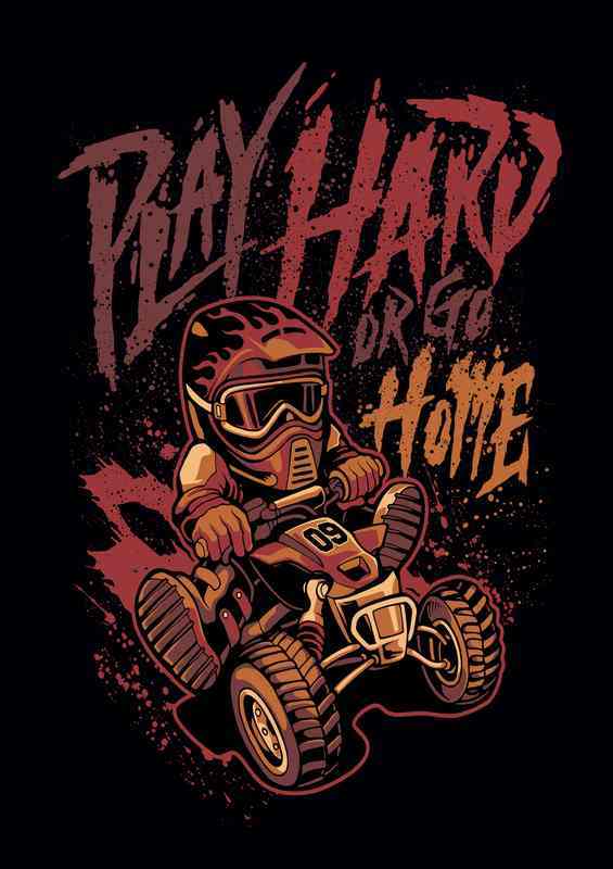 Play hard or go home | Poster