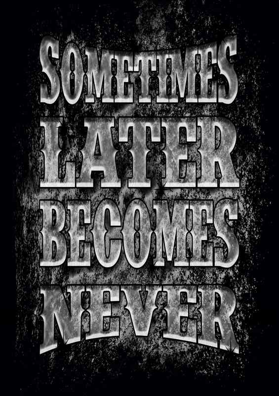 Sometimes better late than never | Canvas