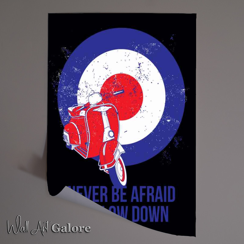 Buy Unframed Poster : (Mods Never Be Afraid To Slow Down)