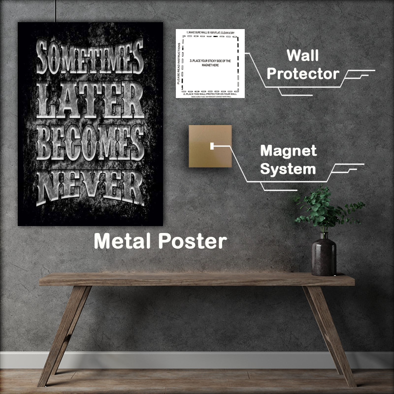 Buy Metal Poster : (Sometimes better late than never)