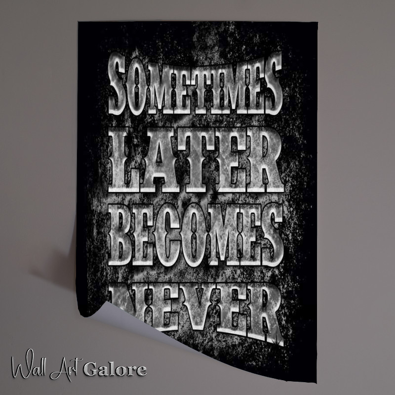 Buy Unframed Poster : (Sometimes better late than never)
